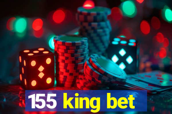 155 king bet